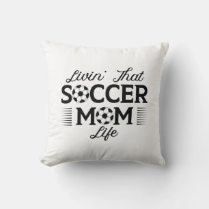 Livin’ That Soccer Mum Life Cushion