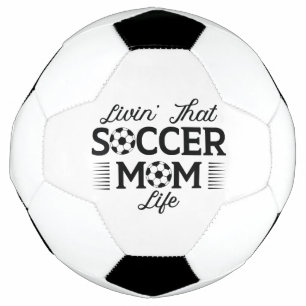 Livin’ That Soccer Mum Life Soccer Ball