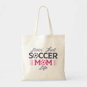 Livin’ That Soccer Mum Life Tote Bag
