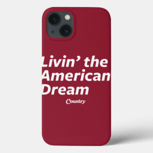 Livin' the American Dream iPhone 13 Case