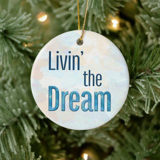 Livin' the Dream Sky Background Ceramic Ornament (Tree)