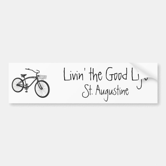 Livin' the Good Life, Cruiser, St. Augustine Bumper Sticker (Front)