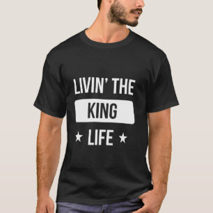 Livin' The King Life Family Reunion Squad First La T-Shirt
