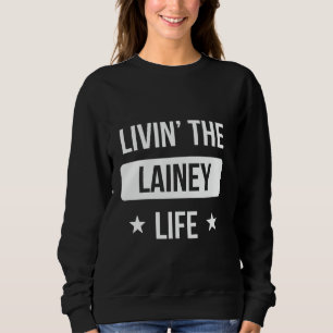 Livin' The Lainey Life Family Reunion Squad First  Sweatshirt