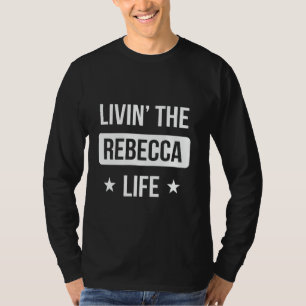 Livin' The Rebecca Life Family Reunion Squad First T-Shirt