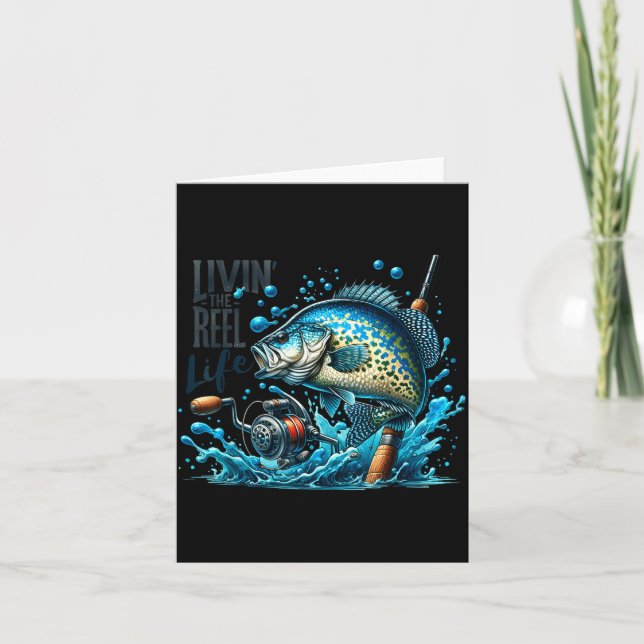 Livin' The Reel Life Crape Fishing Lovers Fisherma Card (Front)