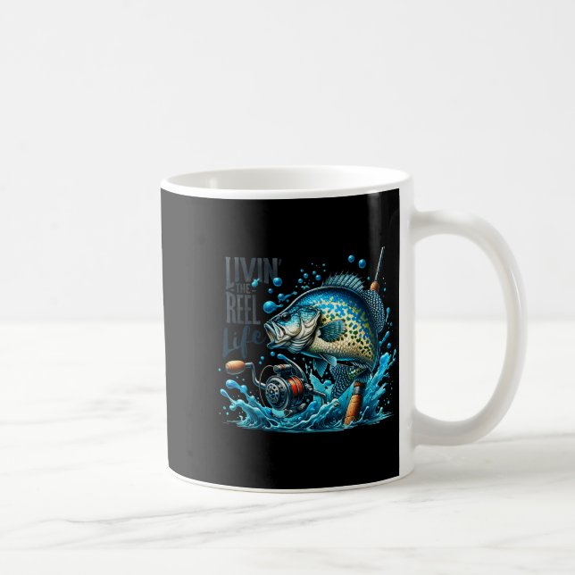 Livin' The Reel Life Crape Fishing Lovers Fisherma Coffee Mug (Right)