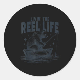 Livin' the reel life funny bear fishing angler classic round sticker