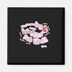 Living And Loving Up To Our Faith Beliefs Ordinary Magnet