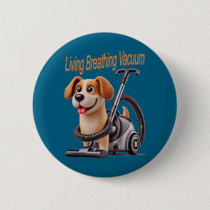 Living Breathing Vacuum Dog 6 Cm Round Badge