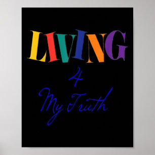Living For My Truth Happy Motivational Gift Idea Poster