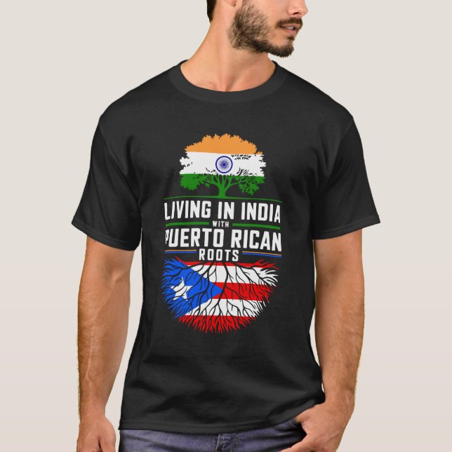 Living in India with Puerto Rican Roots T-Shirt (Front)
