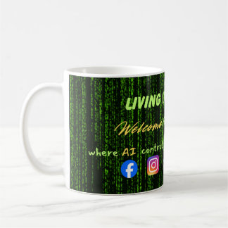Living in the Matrix – Social Media Control & Digi Coffee Mug