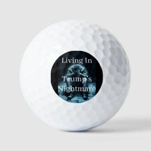 Living In Trump's Nightmare Golf Balls
