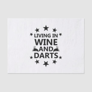 Living In Wine And Darts Tissue Paper