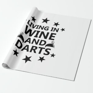 Living In Wine And Darts Wrapping Paper