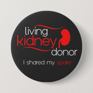 Living Kidney Donor I Shared Spare Kidney Donation 7.5 Cm Round Badge