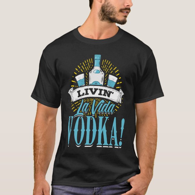 Living La Vida Vodka   Drinker Tea T-Shirt (Front)
