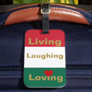 Living, Laughing, Loving  Luggage Tag
