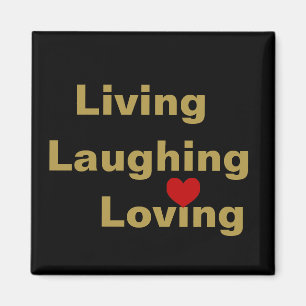 Living, Laughing, Loving Magnet