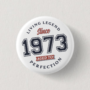 Living Legend 1973 Aged to perfection 3 Cm Round Badge
