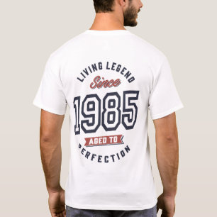 Living Legend Since 1985 Birthday Gift T-Shirt