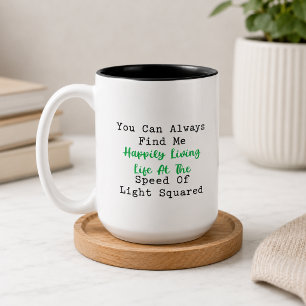 Living Life at Speed of Light Squared Math Fun Two-Tone Coffee Mug