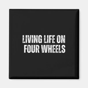 Living Life On Four Wheels - Skateboarding Weekend Magnet