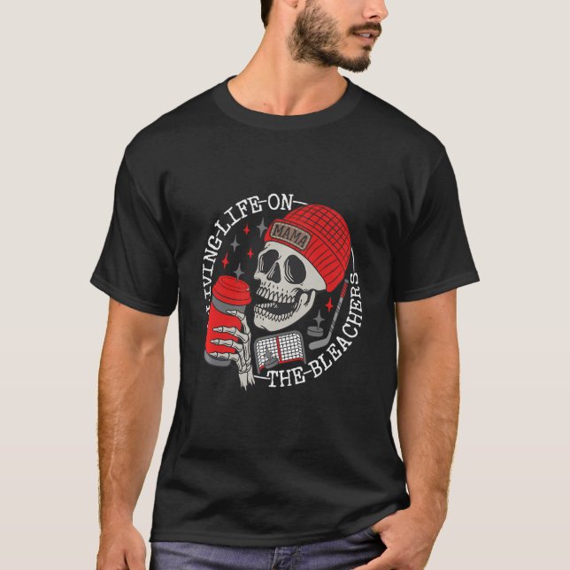 Living Life On The Bleachers Funny Hockey Mummy Qu T-Shirt (Front)