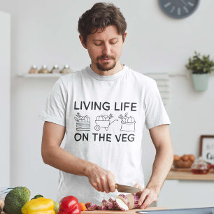 Living Life On The Veg T-Shirt