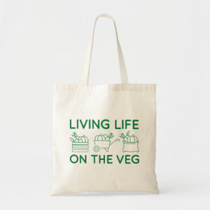Living Life On The Veg Tote Bag