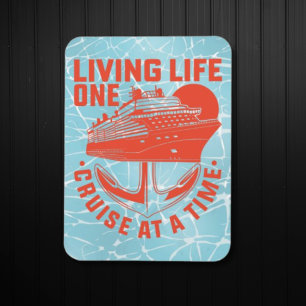 Living Life One Cruise At A Time Cruise Door Magnet