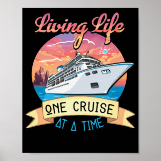 Living Life One Cruise At A Time Cruise Ship Poster