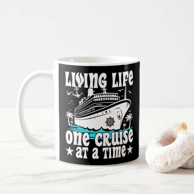 Living Life One Cruise At A Time Family Cruising Coffee Mug (With Donut)