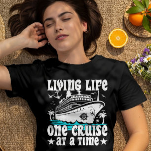 Living Life One Cruise At A Time Family Cruising T-Shirt