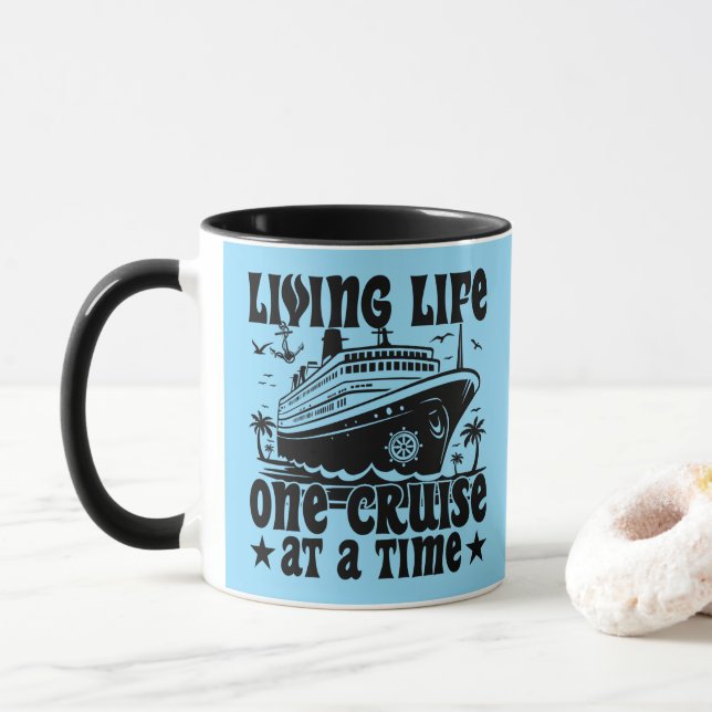 Living Life One Cruise At A Time Family Vacation Mug (With Donut)