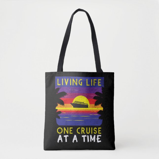 Living Life One Cruise At A Time Funny Cruise Ship Tote Bag (Front)