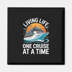 Living Life One Cruise At A Time Shirt Funny Ship  Magnet