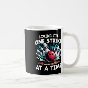 Living Life One Strike At A Time Coffee Mug