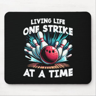 Living Life One Strike At A Time Mouse Pad