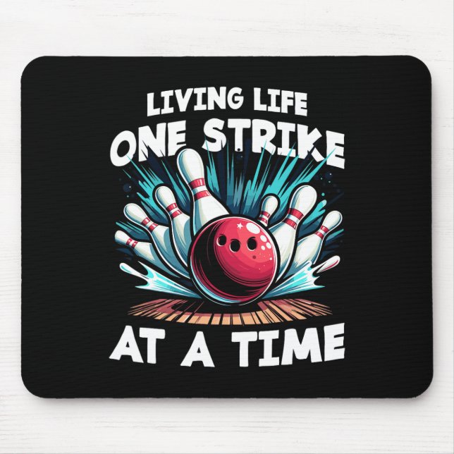 Living Life One Strike At A Time  Mouse Pad (Front)