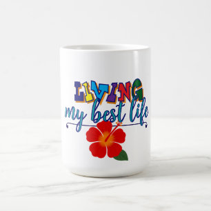"Living My Best Life" Coffee Mug