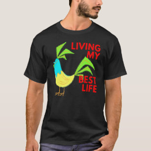 Living My Best Life Crazy Chicken Farm Animal T-Shirt