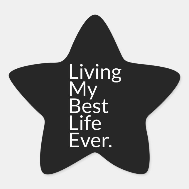 Living My Best Life Ever Star Sticker (Front)