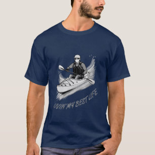 Living My Best Life Kayak T-Shirt