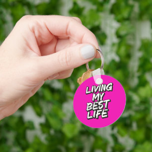 Living my best life key ring