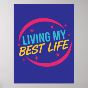 Living My Best Life motivational quote Poster