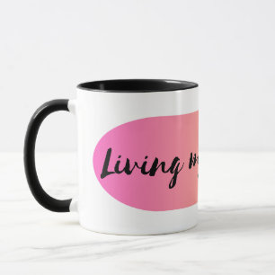 living my best life mug