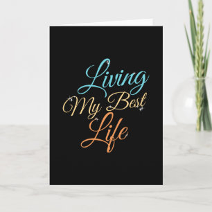 Living My Best Life - Positivity Quote Card