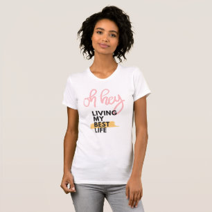 Living my best Life T-Shirt